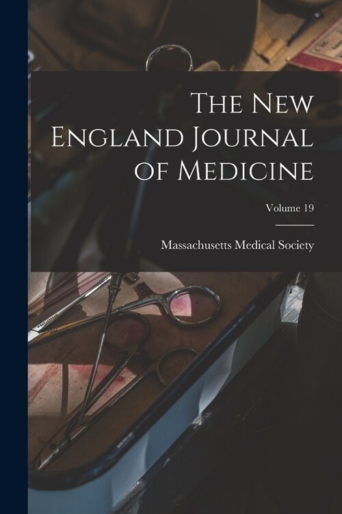 The New England Journal Of Medicine Volume 19 Paperback   1019240334 2 