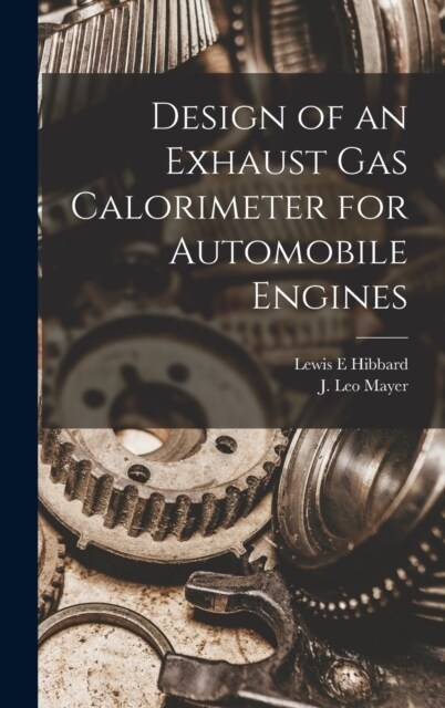 Design of an Exhaust gas Calorimeter for Automobile Engines (Hardcover)