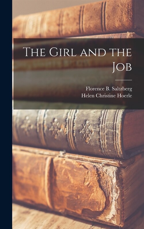 The Girl and the Job (Hardcover)