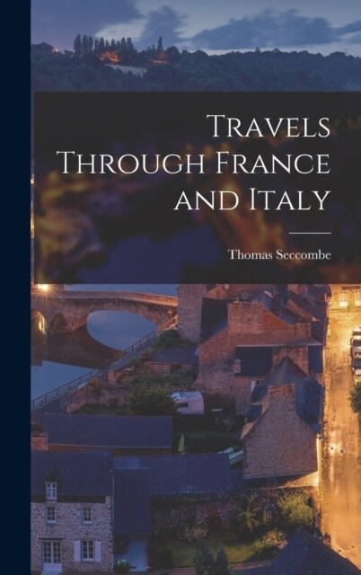 Travels Through France and Italy (Hardcover)