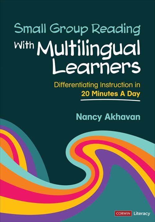 Small Group Reading with Multilingual Learners: Differentiating Instruction in 20 Minutes a Day (Paperback)