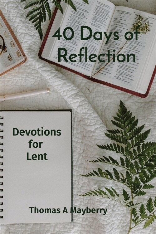 40 Days of Reflection: Devotions for Lent (Paperback)