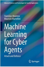 Machine Learning for Cyber Agents: Attack and Defence (Paperback, 2022)