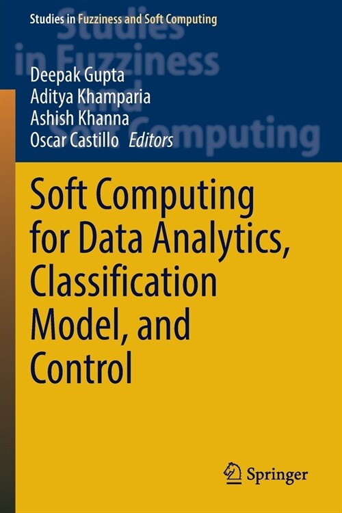 Soft Computing for Data Analytics, Classification Model, and Control (Paperback)