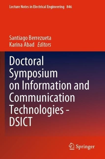 Doctoral Symposium on Information and Communication Technologies - DSICT (Paperback)