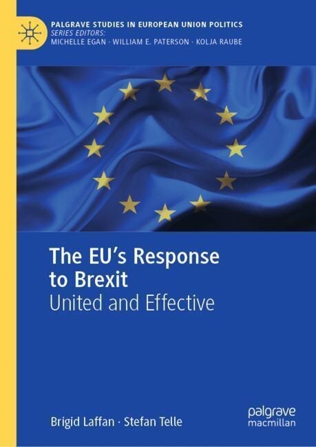 The Eus Response to Brexit: United and Effective (Hardcover, 2023)