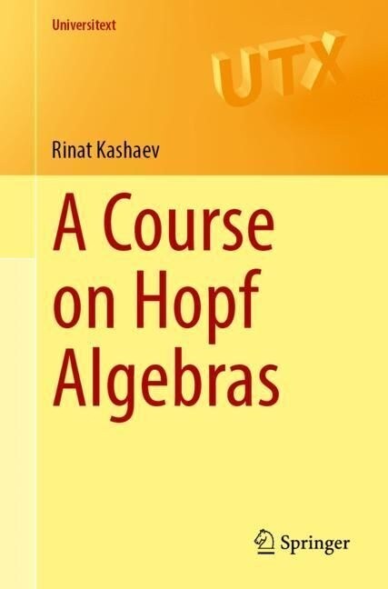 A Course on Hopf Algebras (Paperback)