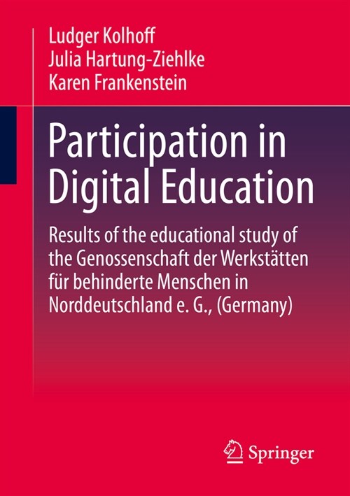 Participation in Digital Education: Results of the Educational Study of the Genossenschaft Der Werkstätten Für Behinderte Menschen in Nord (Paperback, 2023)