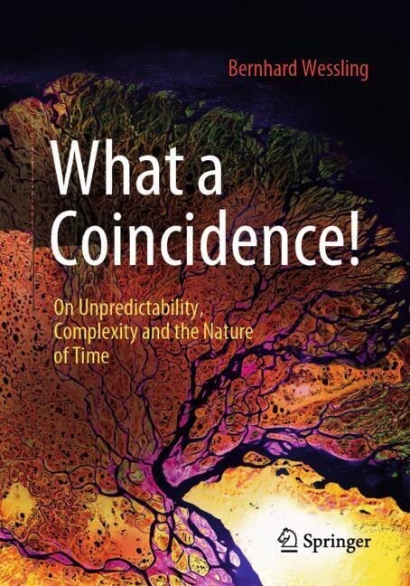 What a Coincidence!: On Unpredictability, Complexity and the Nature of Time (Paperback, 2023)