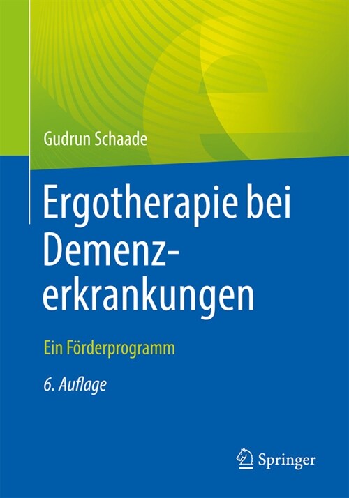Ergotherapie Bei Demenzerkrankungen: Ein F?derprogramm (Paperback, 6, 6. Aufl. 2023)