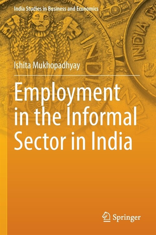 Employment in the Informal Sector in India (Paperback)