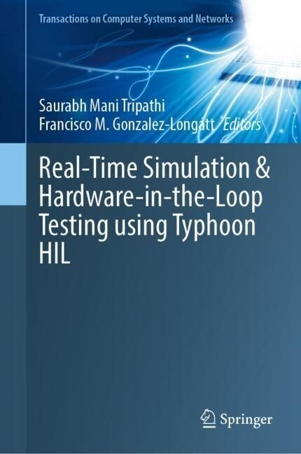 Real-Time Simulation and Hardware-In-The-Loop Testing Using Typhoon Hil (Hardcover, 2023)