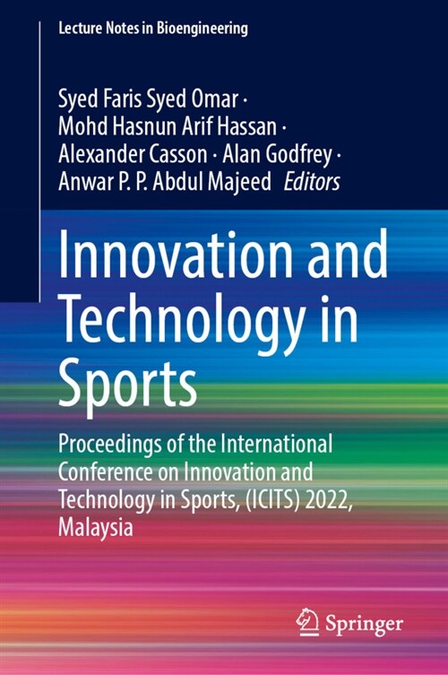Innovation and Technology in Sports: Proceedings of the International Conference on Innovation and Technology in Sports, (Icits) 2022, Malaysia (Hardcover, 2023)