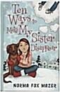 [중고] Ten Ways to Make My Sister Disappear (Paperback, Reprint)