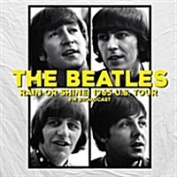 [수입] Beatles - Rain Or Shine! 1965 U.S. Tour: FM Broadcast (Ltd)(Vinyl LP)