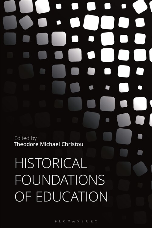 Historical Foundations of Education (Hardcover)