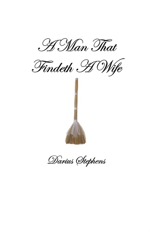 A Man That Findeth A Wife (Paperback)