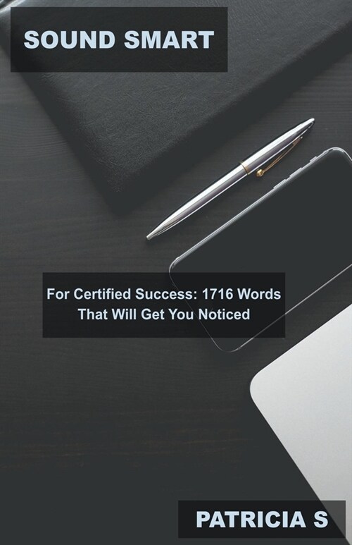 Sound Smart for Certified Success: 1716 Words That Will Get You Noticed (Paperback)