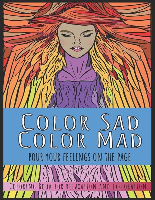 Color Sad, Color Mad (Pour Your Feelings on the Page): Variety No. 1 (Paperback)