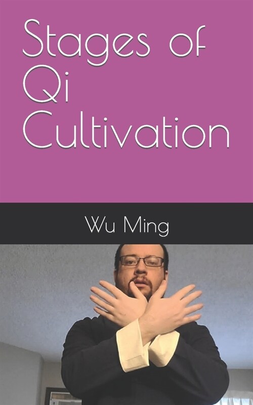 Stages of Qi Cultivation (Paperback)