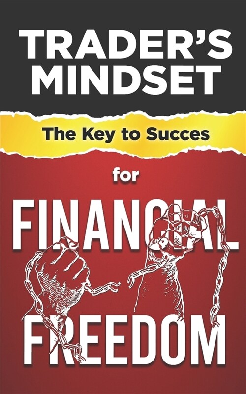 Traders Mindset: The Key to Success for Financial Freedom (Paperback)