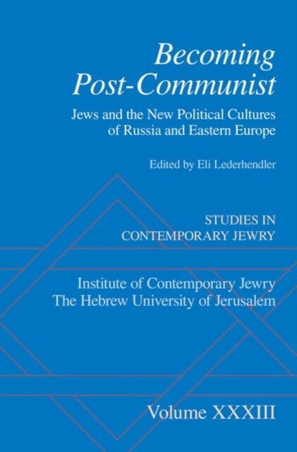 Becoming Post-Communist: Jews and the New Political Cultures of Russia and Eastern Europe (Hardcover)