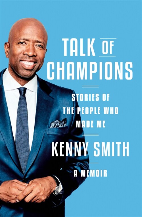 Talk of Champions: Stories of the People Who Made Me: A Memoir (Hardcover)