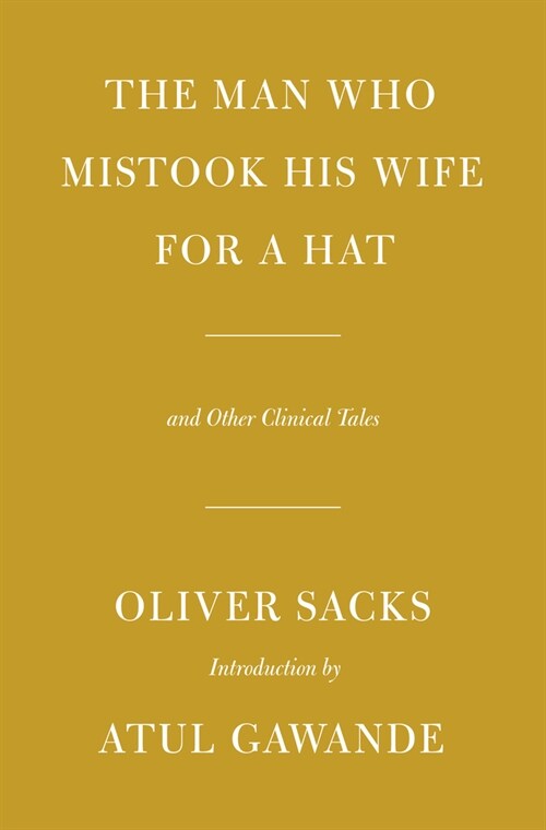 The Man Who Mistook His Wife for a Hat: And Other Clinical Tales (Hardcover)