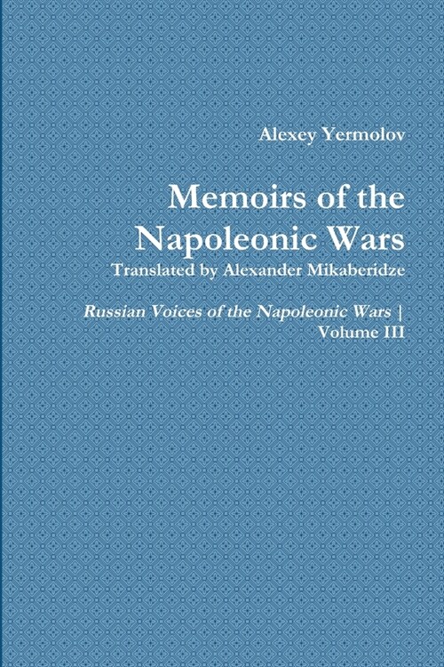 Alexey Yermolovs Memoirs (Paperback)