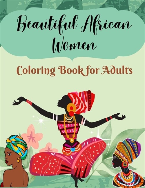 Beautiful African Women: Coloring Book for Adults (Paperback)