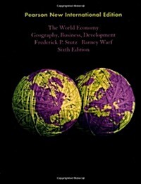 World Economy, The: Geography, Business, Development : Pearson New International Edition (Paperback, 6 ed)