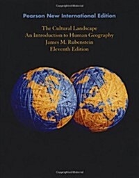 Cultural Landscape, The: Pearson New International Edition : An Introduction to Human Geography (Paperback, 11 ed)