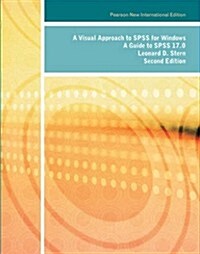 Visual Approach to SPSS for Windows, A: A Guide to SPSS 17.0 : Pearson New International Edition (Paperback, 2 ed)