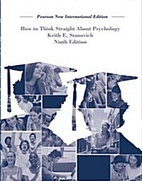 How To Think Straight About Psychology : Pearson New International Edition (Paperback, 9 ed)