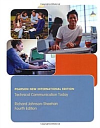 Technical Communication Today : Pearson New International Edition (Paperback, 4 ed)