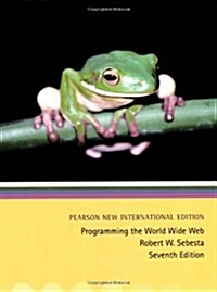 Programming the World Wide Web : Pearson New International Edition (Paperback, 7 ed)