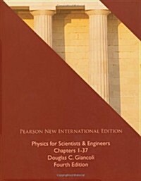 Physics for Scientists & Engineers (Chs 1-37) : Pearson New International Edition (Paperback, 4 ed)