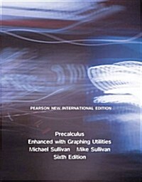 Precalculus Enhanced with Graphing Utilities: Pearson New International Edition (Paperback, 6 ed)