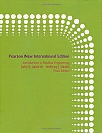 Introduction to Nuclear Engineering : Pearson New International Edition (Paperback, 3 ed)