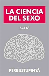 La Ciencia del Sexo (Paperback)