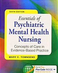Essential of Psychiatric Mental Health Nursing, 6th Ed. + Interpersonal Skill Student Videos (Paperback, 6th)