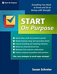 Start on Purpose: Everything You Need to Know and Do to Startup with Strength (Paperback)