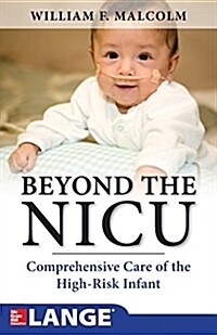 Beyond the NICU: Comprehensive Care of the High-Risk Infant (Paperback)