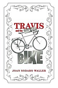 Travis and the Silver Bike (Paperback)