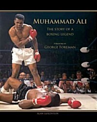 Muhammad Ali : The Story of a Boxing Legend (Hardcover)