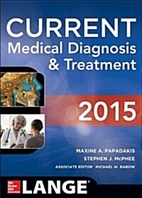 Current Medical Diagnosis and Treatment 2015 (Paperback, 54, Revised)