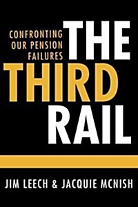The Third Rail: Confronting Our Pension Failures (Hardcover)
