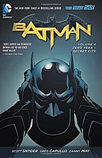 Batman, Volume 4: Zero Year - Secret City (Hardcover)