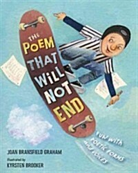 The Poem That Will Not End: Fun with Poetic Forms and Voices (Hardcover)