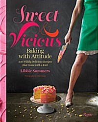 Sweet and Vicious: Baking with Attitude (Hardcover)